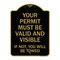 Signmission Your Permit Must Valid & Visible If Not You Towed Heavy-Gauge Alum Sign, 18" x 24", BG-1824-22693 A-DES-BG-1824-22693 - alternate 1